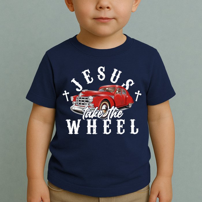 Funny Jesus Take The Wheel Classic Hot Rod Car Toddler T-Shirt