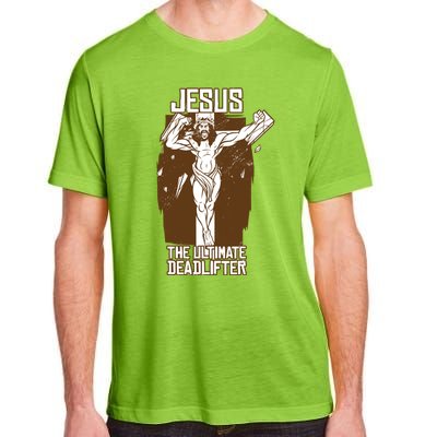 Funny Jesus The Ultimate Deadlifter Deadlift Afterlife Meaningful Gift Adult ChromaSoft Performance T-Shirt