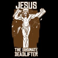 Funny Jesus The Ultimate Deadlifter Deadlift Afterlife Meaningful Gift Bucket Hat