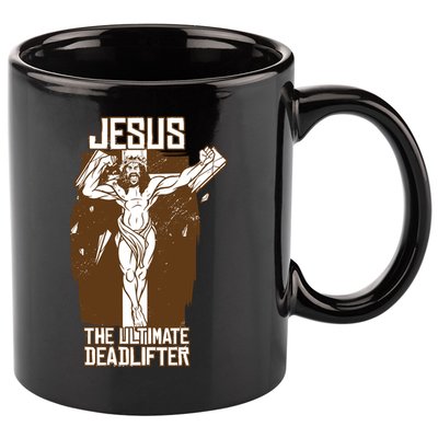 Funny Jesus The Ultimate Deadlifter Deadlift Afterlife Meaningful Gift 11oz C Handle Ceramic Mug
