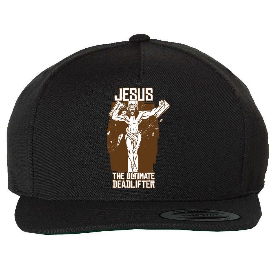 Funny Jesus The Ultimate Deadlifter Deadlift Afterlife Meaningful Gift Wool Snapback Cap