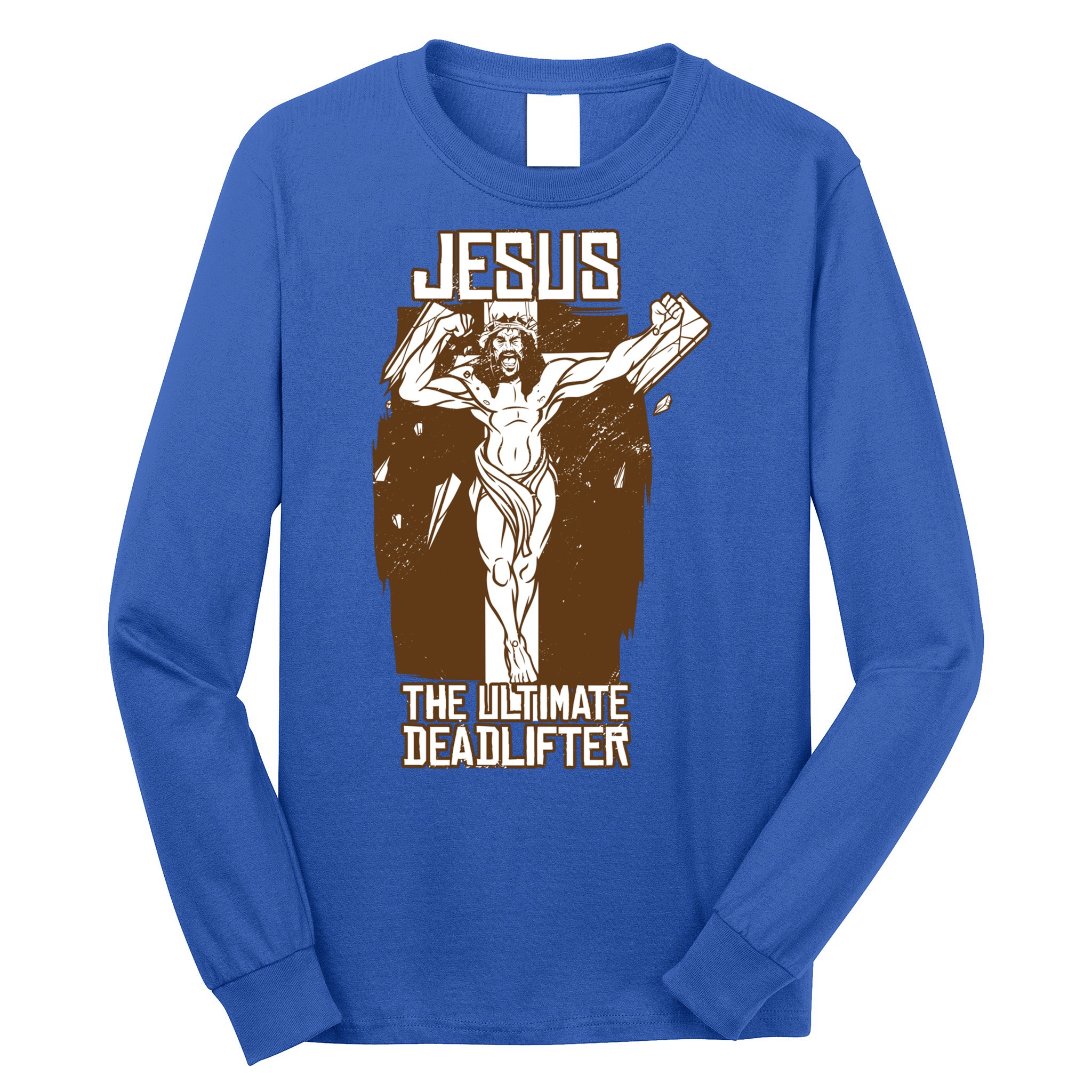 Funny Jesus The Ultimate Deadlifter Deadlift Afterlife Meaningful Gift Long Sleeve Shirt