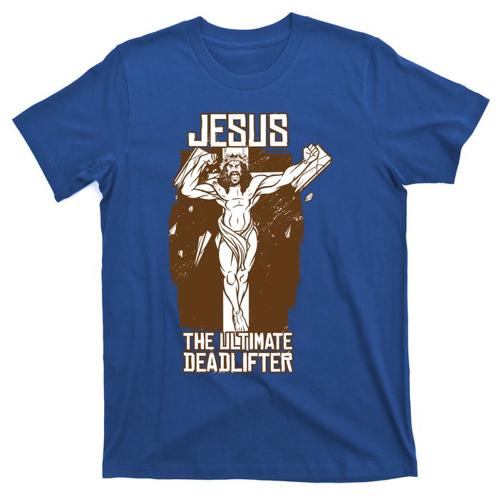 Funny Jesus The Ultimate Deadlifter Deadlift Afterlife Meaningful Gift T-Shirt