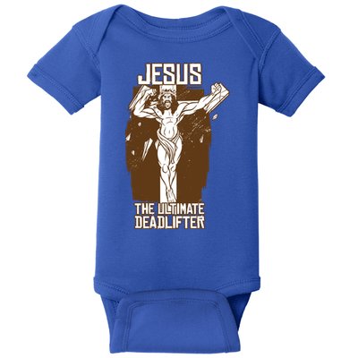 Funny Jesus The Ultimate Deadlifter Deadlift Afterlife Meaningful Gift Baby Bodysuit