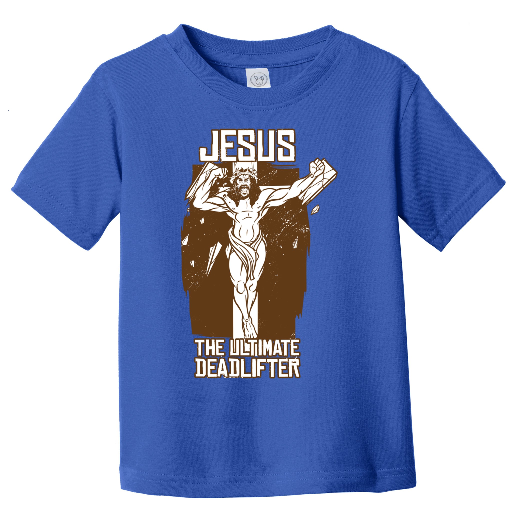 Funny Jesus The Ultimate Deadlifter Deadlift Afterlife Meaningful Gift Toddler T-Shirt