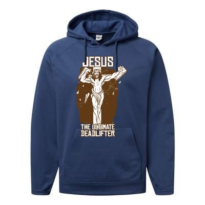 Funny Jesus The Ultimate Deadlifter Deadlift Afterlife Meaningful Gift Performance Fleece Hoodie