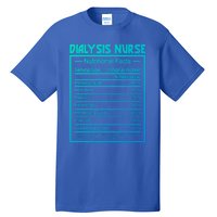 Funny Job Title Worker Nutrition Facts Dialysis Nurse Gift Tall T-Shirt