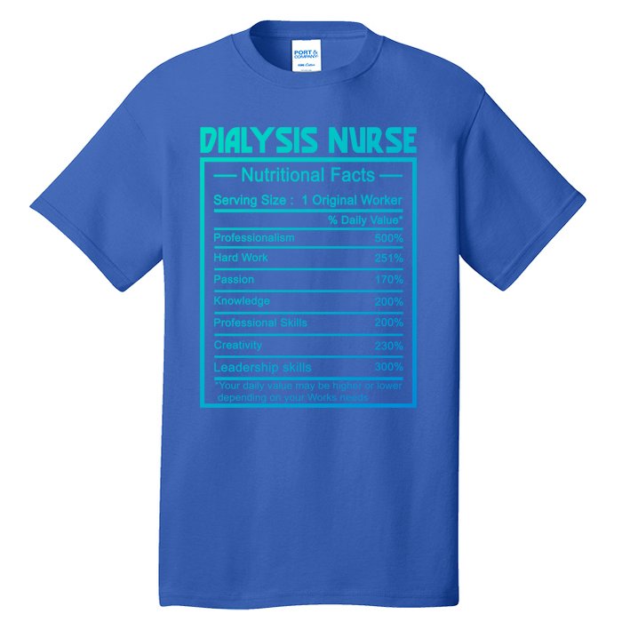 Funny Job Title Worker Nutrition Facts Dialysis Nurse Gift Tall T-Shirt