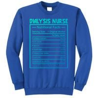 Funny Job Title Worker Nutrition Facts Dialysis Nurse Gift Tall Sweatshirt