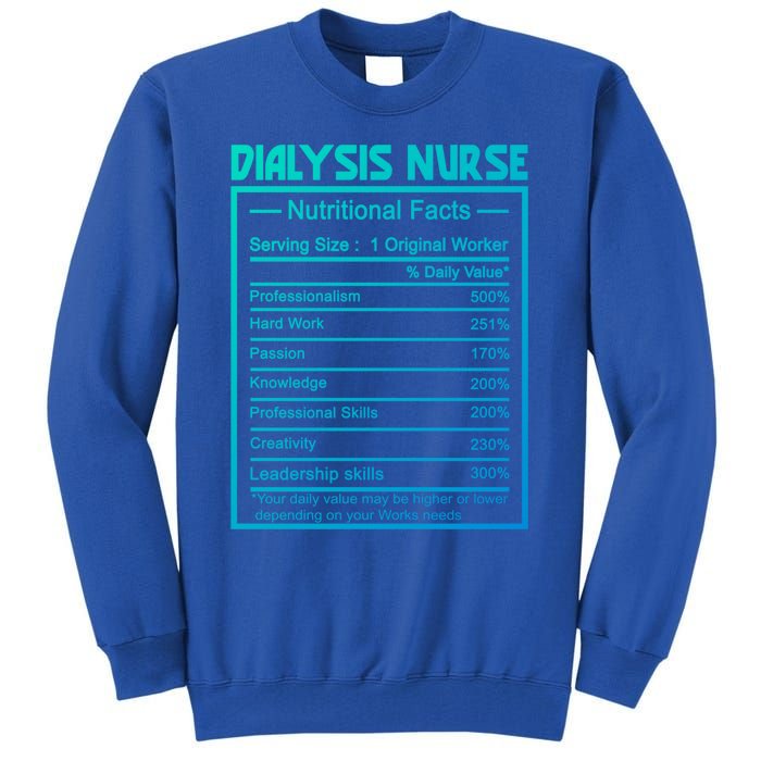 Funny Job Title Worker Nutrition Facts Dialysis Nurse Gift Tall Sweatshirt