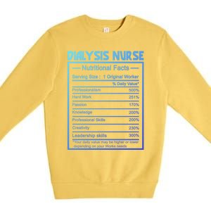 Funny Job Title Worker Nutrition Facts Dialysis Nurse Gift Premium Crewneck Sweatshirt