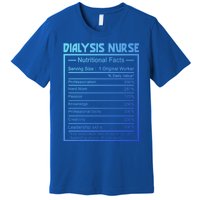 Funny Job Title Worker Nutrition Facts Dialysis Nurse Gift Premium T-Shirt