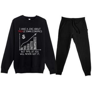 Funny Joke Trickle Down Economics Is A Trick Premium Crewneck Sweatsuit Set