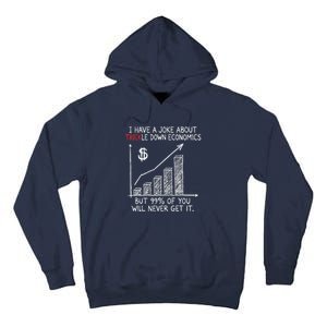 Funny Joke Trickle Down Economics Is A Trick Tall Hoodie