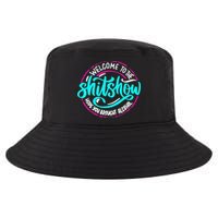 Funny Joke Welcome To The Shit Show Hope You Brought Alcohol Cool Comfort Performance Bucket Hat