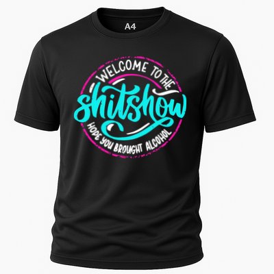 Funny Joke Welcome To The Shit Show Hope You Brought Alcohol Performance Shirt