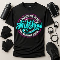 Funny Joke Welcome To The Shit Show Hope You Brought Alcohol Cooling Performance Crew T-Shirt