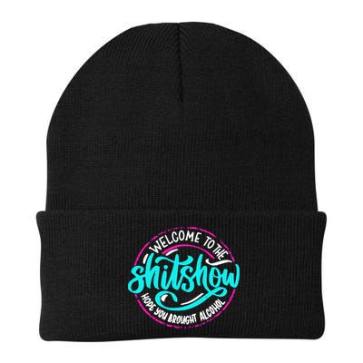 Funny Joke Welcome To The Shit Show Hope You Brought Alcohol Beanie