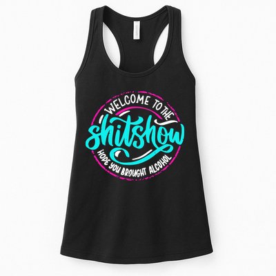 Funny Joke Welcome To The Shit Show Hope You Brought Alcohol Womens Tank Top