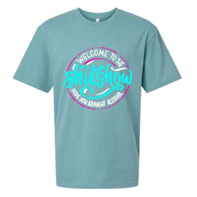 Funny Joke Welcome To The Shit Show Hope You Brought Alcohol Sueded Cloud Jersey T-Shirt