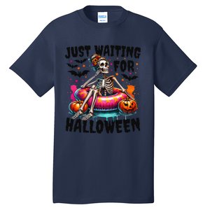 Funny Just Waiting For Halloween Skeleton Spooky Vibe Summer Gift Tall T-Shirt