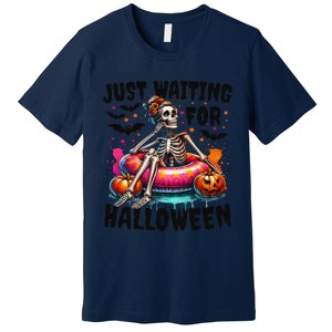 Funny Just Waiting For Halloween Skeleton Spooky Vibe Summer Gift Premium T-Shirt