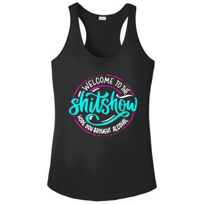 Funny Joke Welcome To The Shit Show Hope You Brought Alcohol Ladies PosiCharge Competitor Racerback Tank