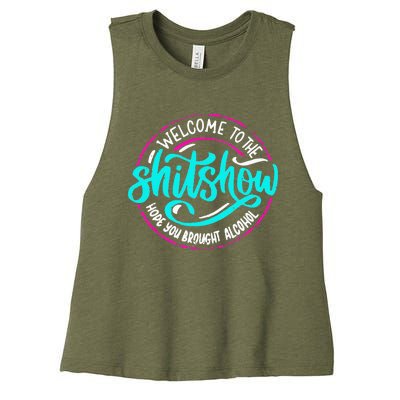 Funny Joke Welcome To The Shit Show Hope You Brought Alcohol Women's Racerback Cropped Tank