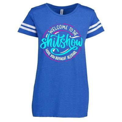 Funny Joke Welcome To The Shit Show Hope You Brought Alcohol Enza Ladies Jersey Football T-Shirt