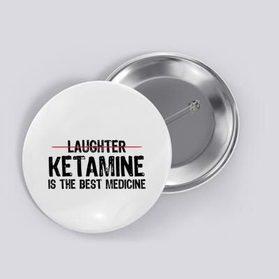 Funny Ketamine Anesthesia Registered Nurse Doctor Physician Button
