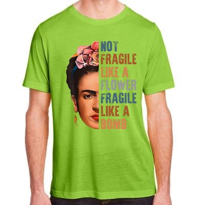 Frida Kahlo Be Like Her Not Fragile Flower Professor Adult ChromaSoft Performance T-Shirt