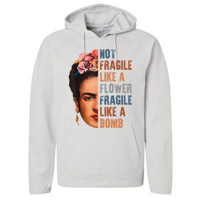 Frida Kahlo Be Like Her Not Fragile Flower Professor Performance Fleece Hoodie