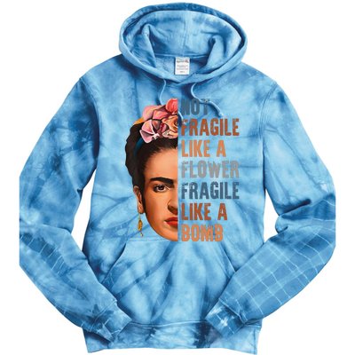 Frida Kahlo Be Like Her Not Fragile Flower Professor Tie Dye Hoodie