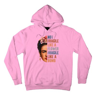 Frida Kahlo Be Like Her Not Fragile Flower Professor Hoodie