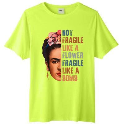 Frida Kahlo Be Like Her Not Fragile Flower Professor Tall Fusion ChromaSoft Performance T-Shirt