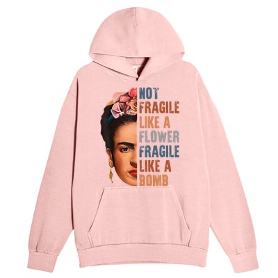 Frida Kahlo Be Like Her Not Fragile Flower Professor Urban Pullover Hoodie