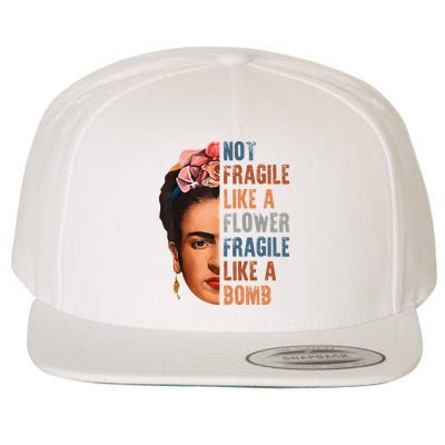 Frida Kahlo Be Like Her Not Fragile Flower Professor Wool Snapback Cap