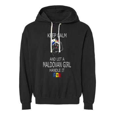 Funny Keep Calm And Let A Maldovan Girl Handle It Garment-Dyed Fleece Hoodie