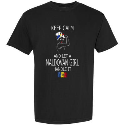 Funny Keep Calm And Let A Maldovan Girl Handle It Garment-Dyed Heavyweight T-Shirt