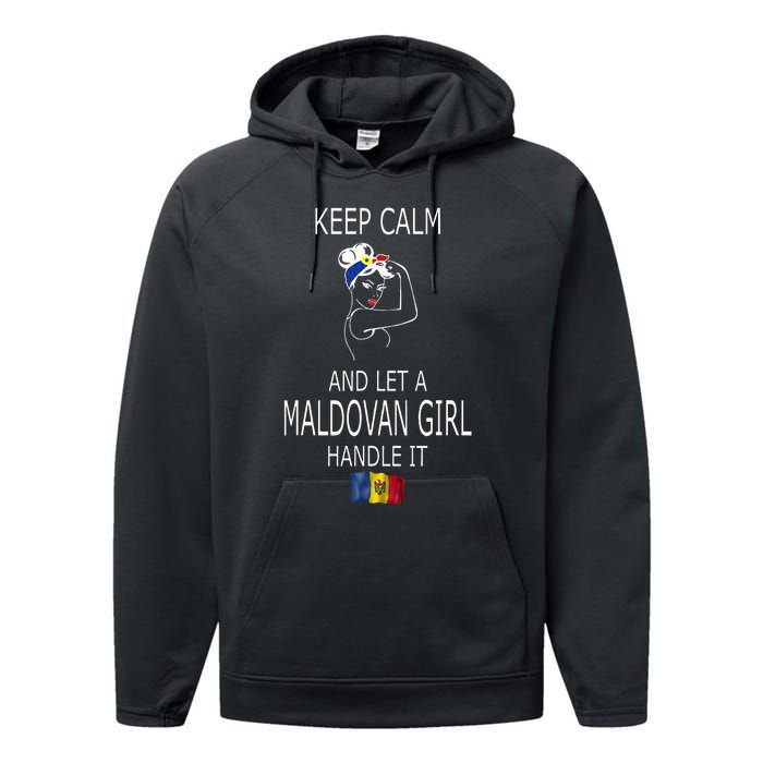 Funny Keep Calm And Let A Maldovan Girl Handle It Performance Fleece Hoodie