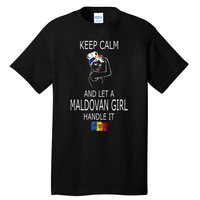 Funny Keep Calm And Let A Maldovan Girl Handle It Tall T-Shirt