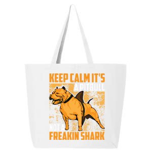 Funny Keep Calm It's A Pitbull Not Freakin Shark Gift Meaningful Gift 25L Jumbo Tote