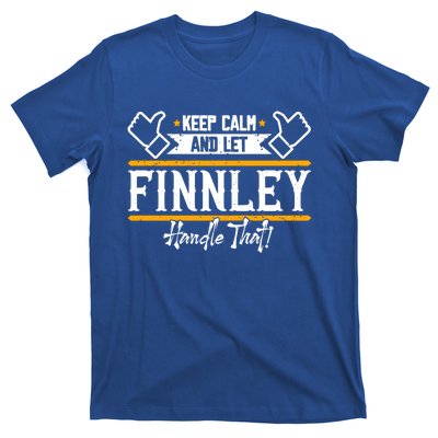 Finnley Keep Calm And Let Finnley Handle That Gift T-Shirt