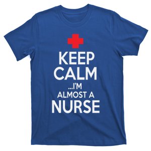 Funny Keep Calm Im Almost A Nurse Graduation Gift T-Shirt