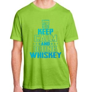 Funny Keep Calm And Whiskey Quote Whiskey Lover Adults Gift Adult ChromaSoft Performance T-Shirt