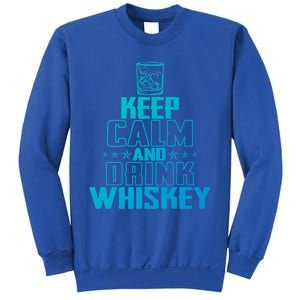 Funny Keep Calm And Whiskey Quote Whiskey Lover Adults Gift Sweatshirt