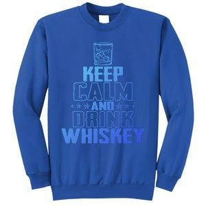 Funny Keep Calm And Whiskey Quote Whiskey Lover Adults Gift Sweatshirt