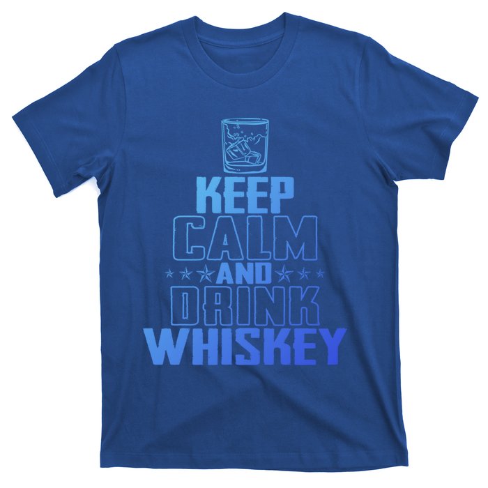 Funny Keep Calm And Whiskey Quote Whiskey Lover Adults Gift T-Shirt