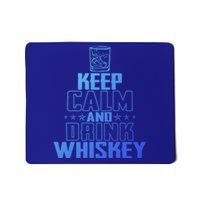 Funny Keep Calm And Whiskey Quote Whiskey Lover Adults Gift Mousepad