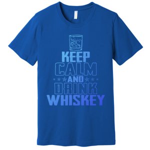 Funny Keep Calm And Whiskey Quote Whiskey Lover Adults Gift Premium T-Shirt